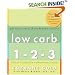 Low Carb 1-2-3: 225 Simply Great 3-Ingredient Recipes