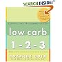 Low Carb 1-2-3: 225 Simply Great 3-Ingredient Recipes