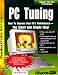Books : PC Tuning: How to Improve Your PC'S Performance- The Smart Way (Productivity Series (Grand Rapids, Mich.))