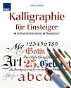 Kalligraphie für Einsteiger. Schönschreiben lernen. Übungsbuch