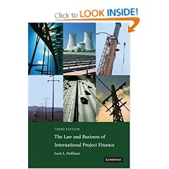 The Law and Business of International Project Finance: A Resource for Governments, Sponsors, Lawyers, and Project Participants