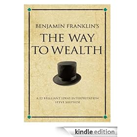 The Way to Wealth: A 52 Brilliant Ideas Interpretation (Infinite Success)