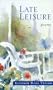 Late Leisure (Southern Messenger Poets)