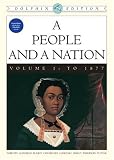 A People and a Nation: Volume I to 1877