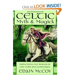 Celtic Myth & Magick: Harness the Power of the Gods and Goddesses (Llewellyn's World Religion and Magic Series)