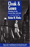 Cloak and Gown: Scholars in the Secret War, 1939-1961, Second Edition
