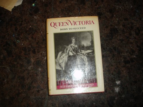 Queen Victoria: born to succeed,