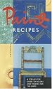 Paint Recipes: A Step-by-Step Guide to Colors and Finishes for the Home