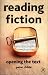 Reading Fiction: Opening the Text (Paperback)