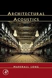 Architectural Acoustics (Applications of Modern Acoustics)