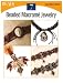 Beaded Macrame Jewelry (Easy-Does-It)