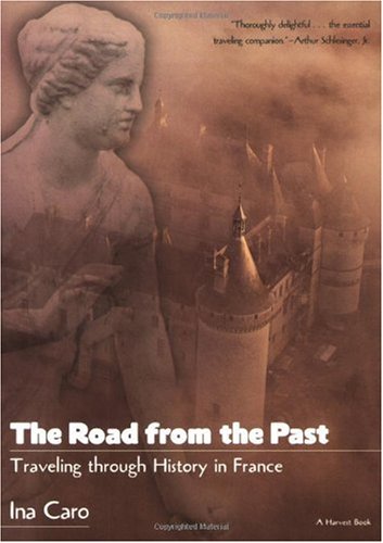 The Road from the Past: Traveling through History in France