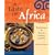 A Taste of Africa: Traditional and Modern African Cooking