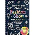 Fashion Show Scratch and Sketch (For Fashionable and Trendy Designers of All Ages) (Hardcover)