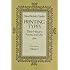 Printing Types: Their History, Forms and Use (Volume One)