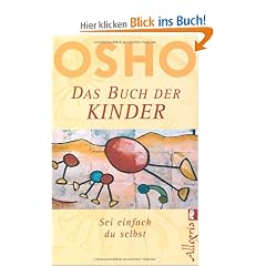 Das Buch der Kinder: Sei einfach Du selbst