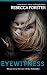 Eyewitness (Thriller/Legal Thriller - #5 The Witness Series) (The Witness Series #5)