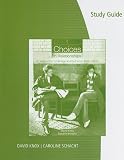 Study Guide for Knox Schacht s Choices in Relationships: Introduction to Marriage and the Family, 10th