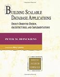 Building Scalable Database Applications: Object-oriented Design, Architectures and Implementations (Addison-Wesley Object Technology)