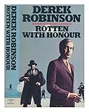 Rotten with honour