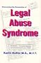 Overcoming the Devastation of Legal Abuse Syndrome