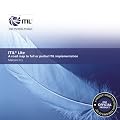 ITIL lite: a road map to full or partial ITIL implementation: A Road Map to Implementing Partial or Full ITIL V3