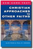 Christian approaches to other faiths (SCM Core Text)