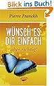 W�nsch es dir einfach - aber richtig