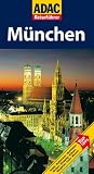ADAC Reisef&uuml;hrer M&uuml;nchen - Lilian Schacherl, Josef H. Biller