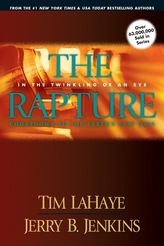 The Rapture: In the Twinkling of an Eye--Countdown to the Earth's Last Days (Before They Were Left Behind, Book 3)