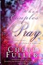 When Couples Pray: The Little Known Secret to Lifelong Happiness in Marriage