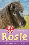 Rosie: The Problem Pony (Animal Rescue)