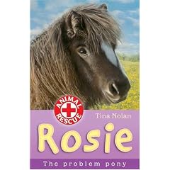 Rosie: The Problem Pony (Animal Rescue)