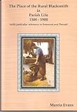The place of the rural blacksmith in parish life 1500 - 1900