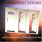 Click here to buy Resolving Doors by  The Joel Futterman/Alvin Fielder/Ike Levin Trio .