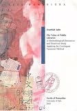 The Value of Public Libraries: A Methodological Discussion and Empirical Study Applying the Contingent Valuation Method (Acta Humaniora)