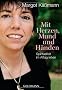 Mit Herzen, Mund und H�nden: Spiritualit�t im Alltag leben