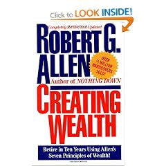 Creating Wealth: Retire in Ten Years Using Allen's Seven Principles of Wealth!