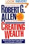 Creating Wealth: Retire in Ten Years Using Allen's Seven Principles of Wealth!
