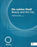 Die sch&ouml;ne Stadt - J. Alexander Schmidt, Reinhard Jammers