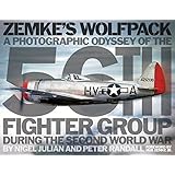 Zemke's Wolfpack: A Photographic Odyssey of the 56th Fighter Group During the Second World War