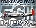 Zemke's Wolfpack: A Photographic Odyssey of the 56th Fighter Group During the Second World War