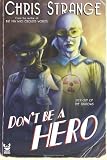 Don't Be a Hero