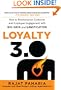 Loyalty 3.0: How to Revolutionize Customer and Employee Engagement with Big Data and Gamification