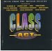 1. Clas Act I, a - B Angie B 2. Full Term of Love - Monie Love 3. I Wanna Love You - Jade 4. Anything You Ask - Tara Kemp 5. Blade's Theme - Vassal Benford 6. Class Act Ii, a (Rap Version) - Penthouse Players Clique 7. Get It Right - Kid 'N Play 8. Set It Off Troop - Lord Finessed 9. That Body - Cold Premiere 10. Better Late Than Never - Lisa Taylor