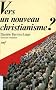 Vers un nouveau christianisme ?. Introduction � la sociologie du christianisme occidental