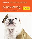 Puppy taming : the easy route to a happy, obedient dog