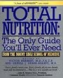Total Nutrition: The Only Guide You'll Ever Need - From The Mount Sinai School Of Medicine