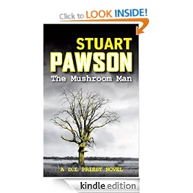 The Mushroom Man: D.I. Charlie Priest Series, Book 2 (DI Charlie Priest Mystery)