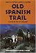 Books : Old Spanish Trail